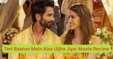 Teri Baaton Mein Aisa Uljha Jiya Movie Review